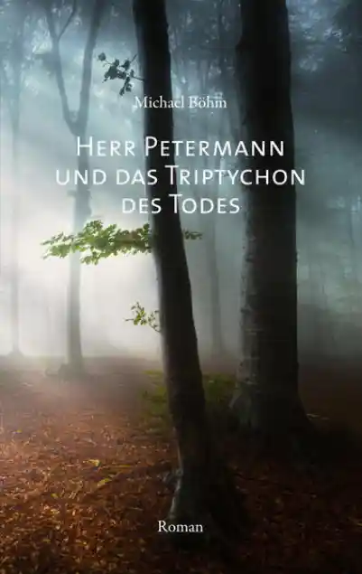 Cover: Herr Petermann und das Triptychon des Todes