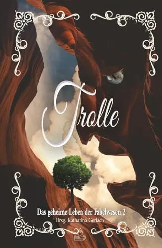 Trolle (Das geheime Leben der Fabelwesen)