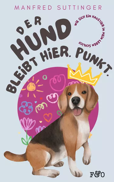 Cover: Der Hund bleibt hier. Punkt.