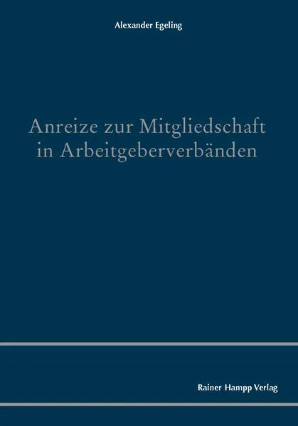 Cover: Anreize zur Mitgliedschaft in Arbeitgeberverbänden