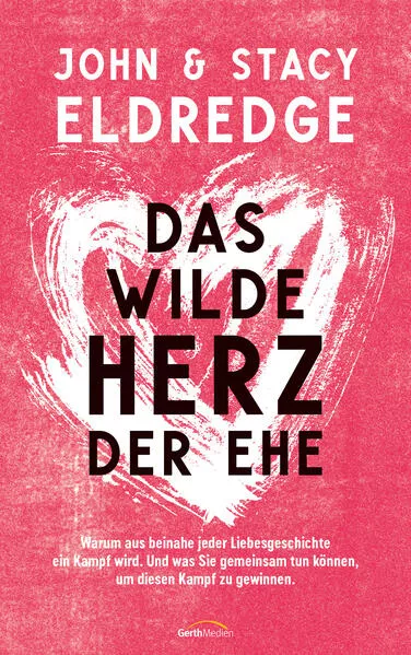 Cover: Das wilde Herz der Ehe