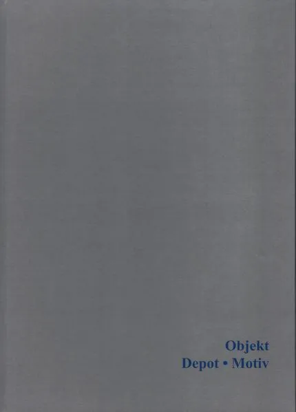 Objekt • Depot • Motiv