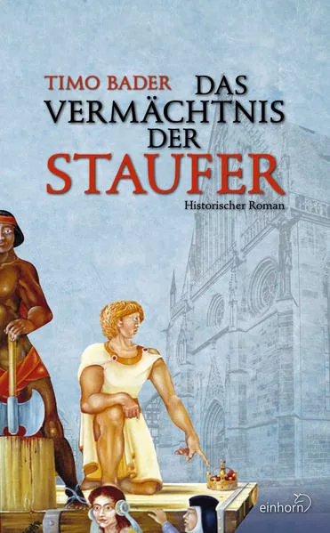 Cover: Das Vermächtnis der Staufer