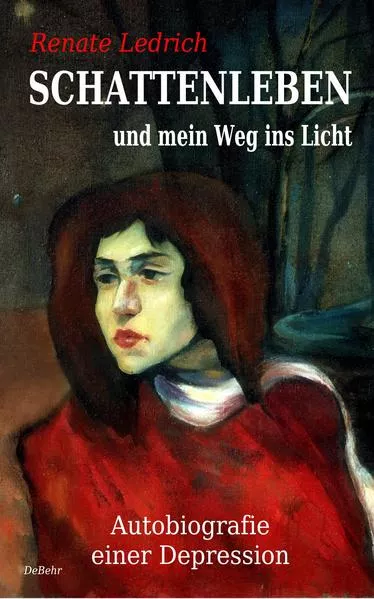 Cover: SCHATTENLEBEN und mein Weg ins Licht - Autobiografie einer Depression