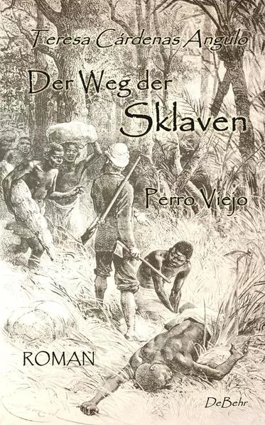 Cover: Der Weg der Sklaven - Perro Viejo - ROMAN