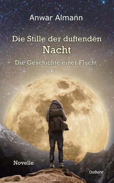 Die Stille der duftenden Nacht - Die Geschichte einer Flucht - Novelle</a>