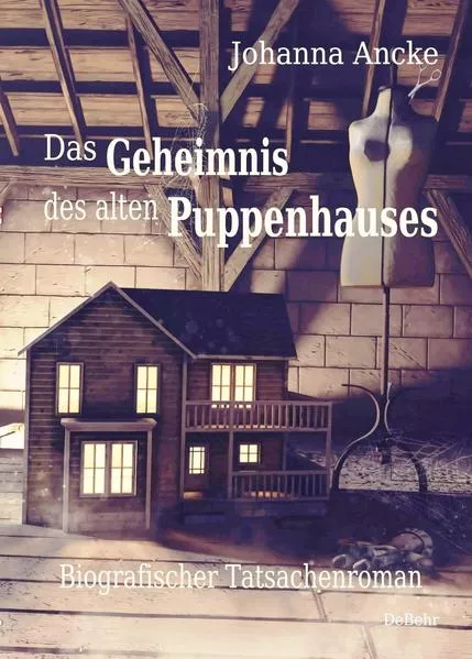 Das Geheimnis des alten Puppenhauses - Biografischer Tatsachenroman</a>