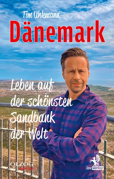 Cover: Dänemark – Leben auf der schönsten Sandbank der Welt