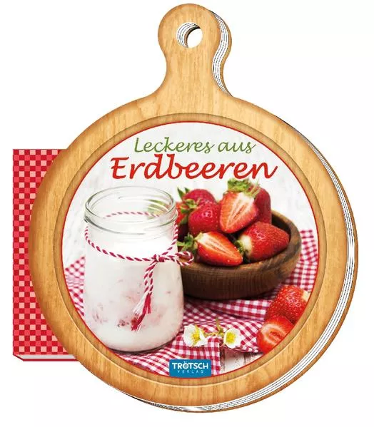 Cover: Rezeptbrettchen "Leckeres aus Erdbeeren" Kochbuch