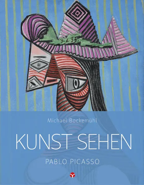 Cover: Kunst sehen - Pablo Picasso