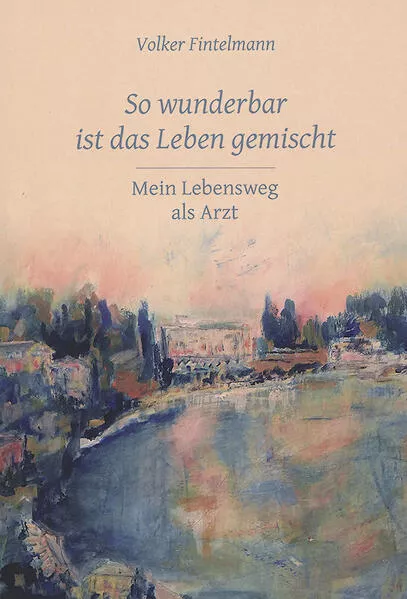 Cover: So wunderbar ist das Leben gemischt