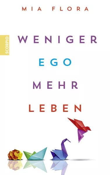 Cover: Weniger Ego ... mehr Leben
