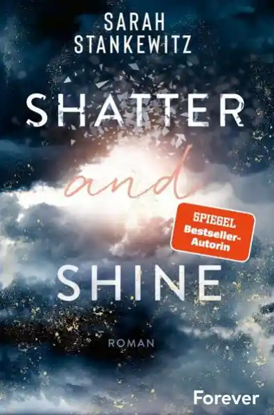 Cover: Shatter and Shine (Faith-Reihe 2)
