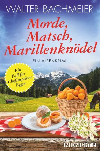 Cover: Morde, Matsch, Marillenknödel (Ein-Kommissar-Egger-Krimi 4)