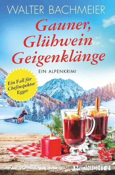 Cover: Gauner, Glühwein, Geigenklänge (Ein-Kommissar-Egger-Krimi 6)