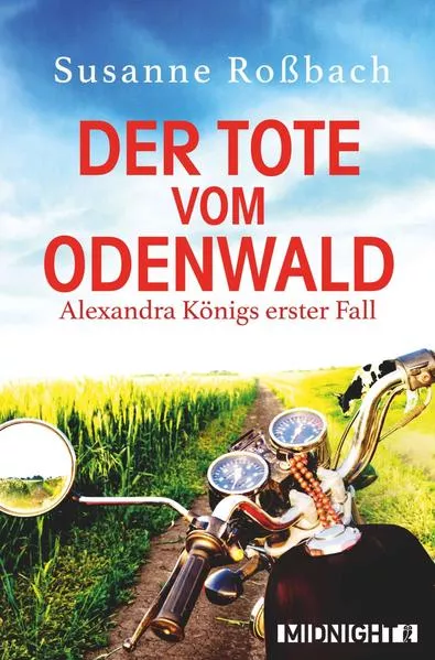 Cover: Der Tote vom Odenwald (Alexandra König ermittelt 1)