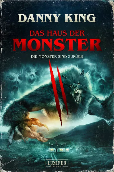 Cover: DAS HAUS DER MONSTER - DIE MONSTER SIND ZURÜCK