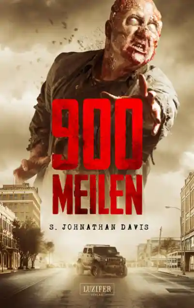 Cover: 900 MEILEN - Zombie-Thriller