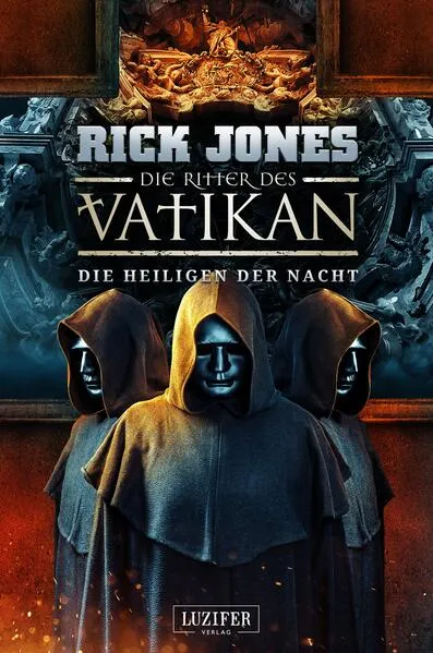 Cover: DIE HEILIGEN DER NACHT (Die Ritter des Vatikan 13)