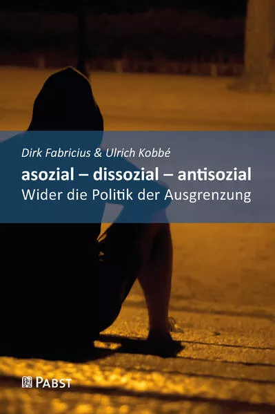 Cover: asozial – dissozial – antisozial