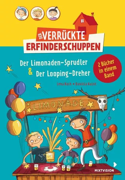 Cover: Der verrückte Erfinderschuppen - Doppelband: Der Limonaden-Sprudler & Der Looping-Dreher