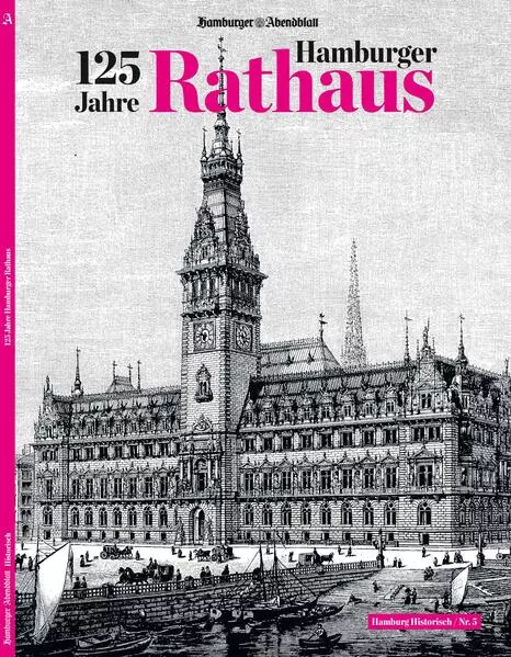 Cover: 125 Jahre Hamburger Rathaus