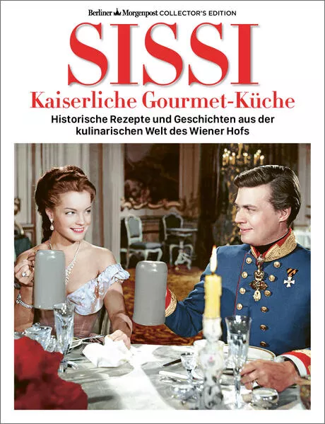 Cover: SISSI – Kaiserliche Gourmet-Küche