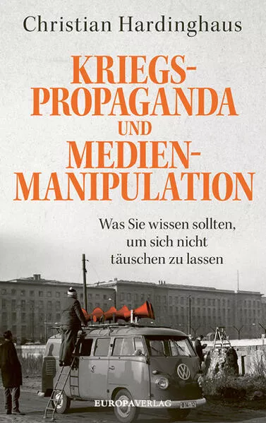 Cover: Kriegspropaganda und Medienmanipulation