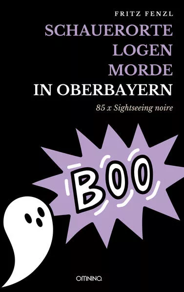 Cover: Schauerorte – Logen – Morde in Oberbayern