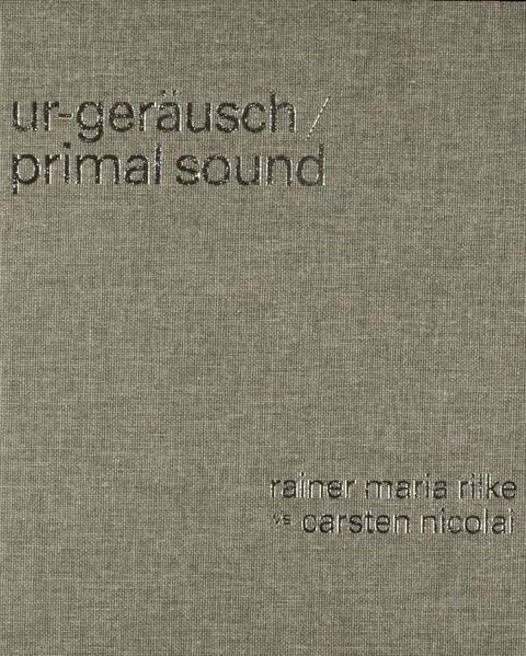 Ur-Geräusch / Primal Sound