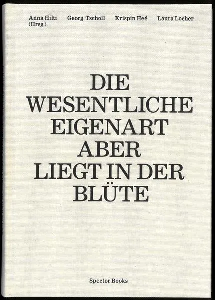 Anna Hilti. Die wesentliche Eigenart aber liegt in der Blüte</a>