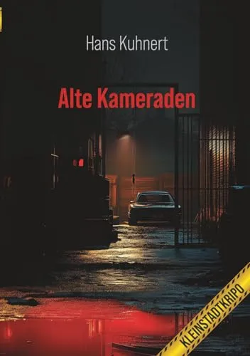 Alte Kameraden: Kleinstadtkripo