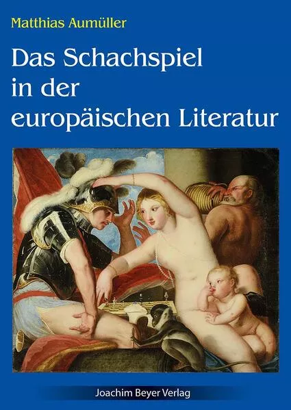 Cover: Das Schachspiel in der europäischen Literatur
