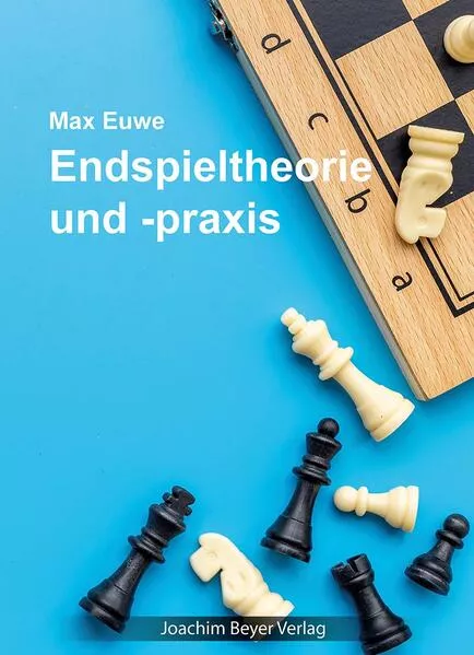 Cover: Endspieltheorie und -praxis