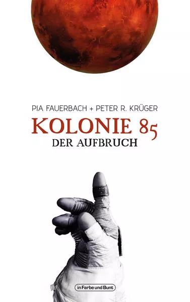 Cover: Kolonie 85 – Der Aufbruch