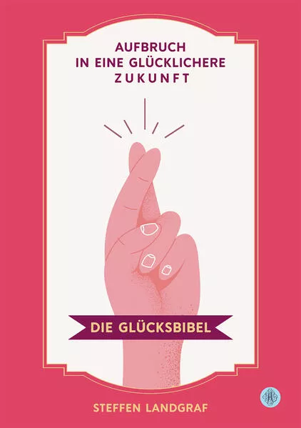 Cover: Die Glücksbibel
