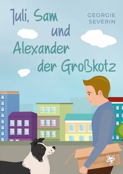 Cover: Juli, Sam und Alexander der Großkotz