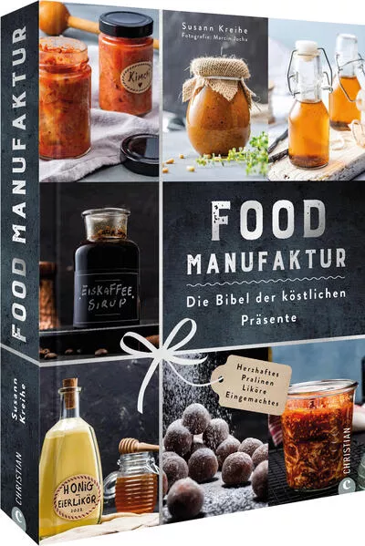 Cover: Food Manufaktur – Die Bibel der köstlichen Präsente