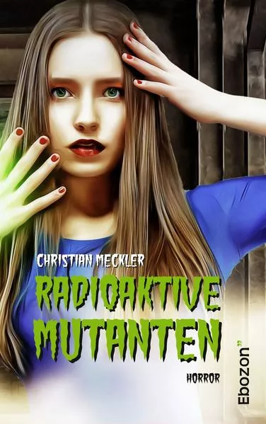 Cover: Radioaktive Mutanten