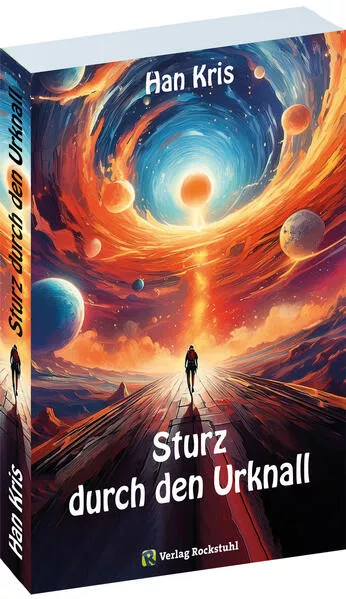 Cover: Sturz durch den Urknall