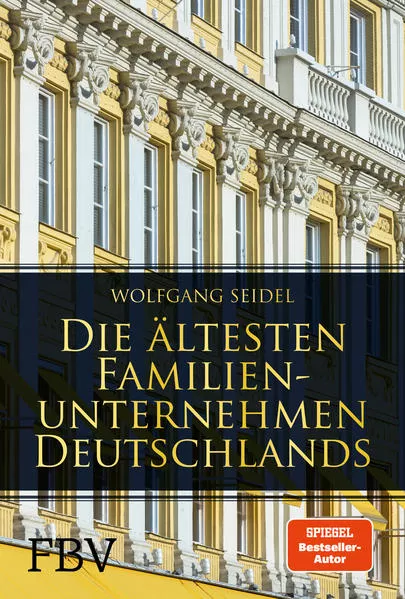 Cover: Die ältesten Familienunternehmen Deutschlands