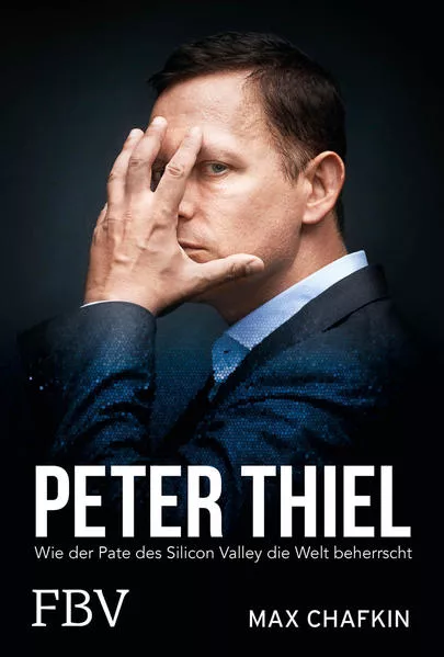 Cover: Peter Thiel – Facebook, PayPal, Palantir