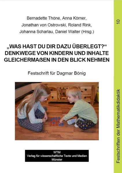 Cover: „Was hast Du Dir dazu überlegt?“. Denkwege von Kindern und Inhalte gleichermaßen in den Blick nehmen