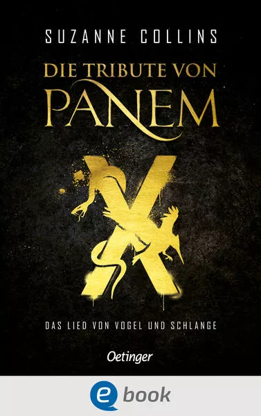 Cover: Die Tribute von Panem X. Das Lied von Vogel und Schlange
