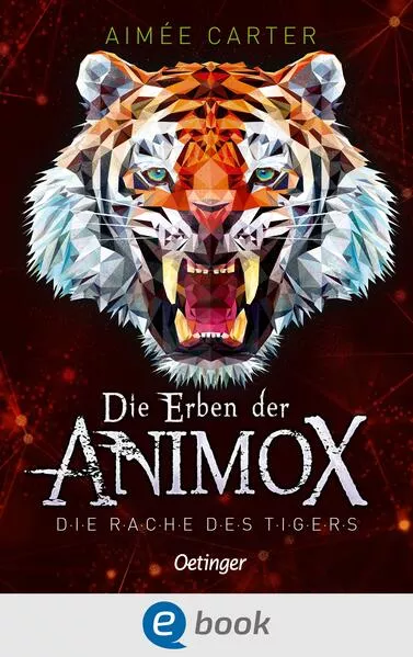 Cover: Die Erben der Animox 5. Die Rache des Tigers