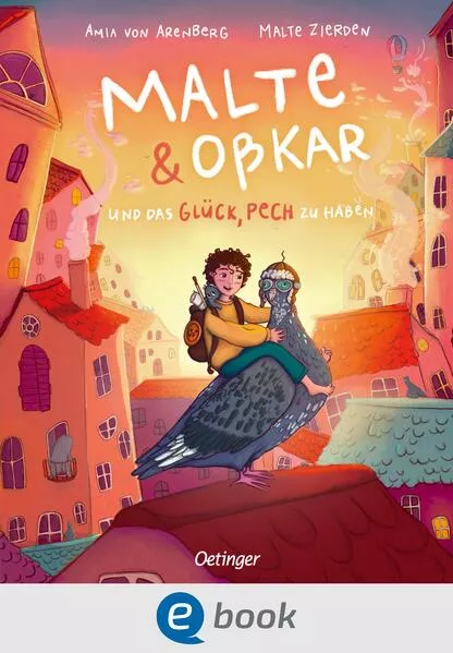 Cover: Malte & Oßkar und das Glück, Pech zu haben