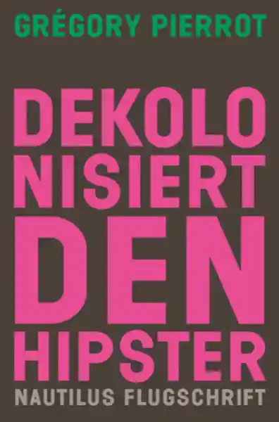 Cover: Dekolonisiert den Hipster