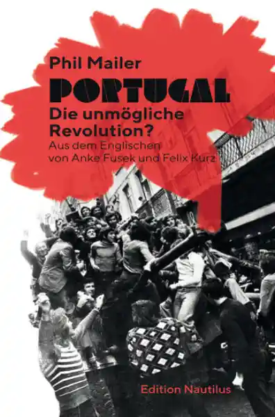 Cover: Portugal – Die unmögliche Revolution?
