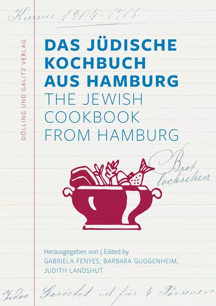 Cover: Das Jüdische Kochbuch aus Hamburg. The Jewish Cookbook from Hamburg