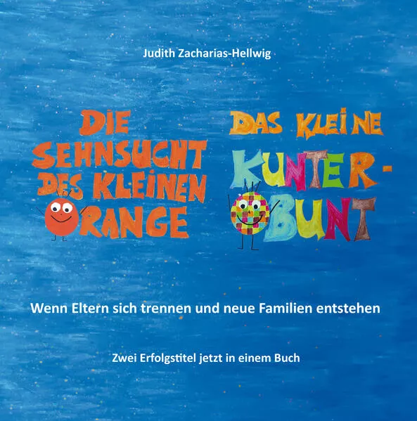 Cover: Die Sehnsucht des kleinen Orange + Das kleine Kunterbunt